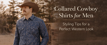 Collared Cowboy Shirts for Men: Styling Tips for a Perfect Western Look
