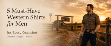 5 Must-Have Western Shirts for Men for Every Occasion